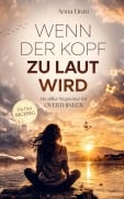 Cover-Bild zum Titel 'Wenn der Kopf zu laut wird' von 'Anna Lirau'