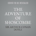 The Adventure of Shoscombe Old Place: A Sherlock Holmes Adventure (Argo Classics) Lib/E - Arthur Conan Doyle