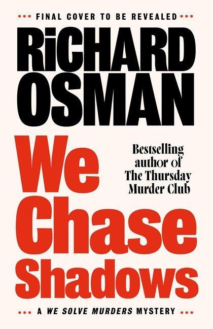 We Chase Shadows - Richard Osman