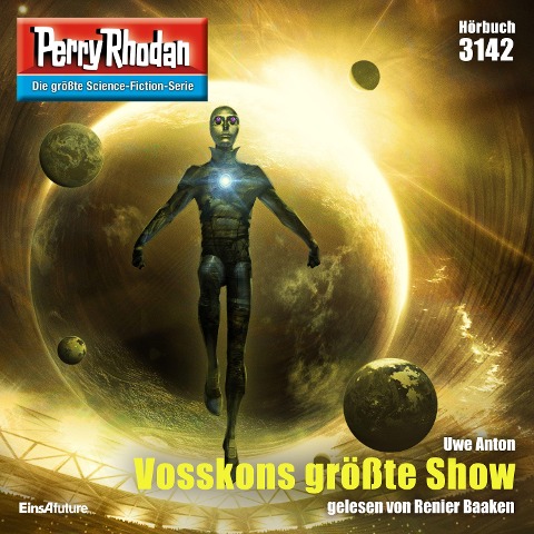 Perry Rhodan 3142: Vosskons größte Show - Uwe Anton
