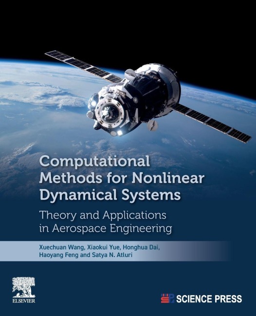 Computational Methods for Nonlinear Dynamical Systems - Xuechuan Wang, Honghua Dai, Xiaokui Yue