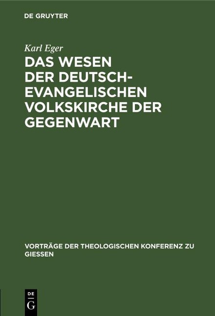Das Wesen der deutsch-evangelischen Volkskirche der Gegenwart - Karl Eger
