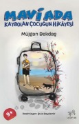 Cover-Bild zum Titel 'Mavi Ada - Kaybolan Cocugun Hikayesi' von 'Müjgan Bekdas'