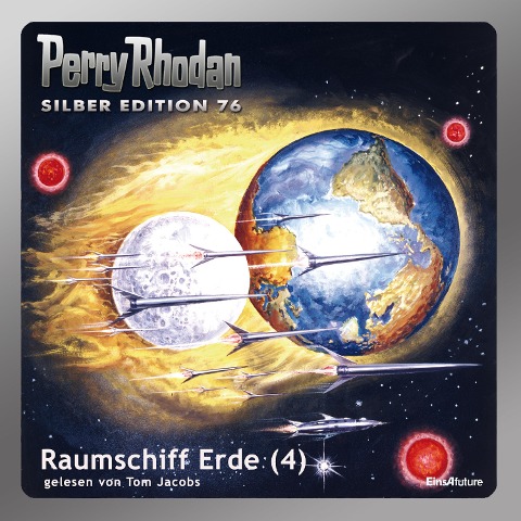 Perry Rhodan Silber Edition 76: Raumschiff Erde (Teil 4) - Kurt Mahr, Ernst Vlcek