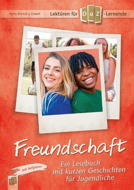 Lektüren für DaZ-Lerner - Freundschaft - Petra Bartoli y Eckert