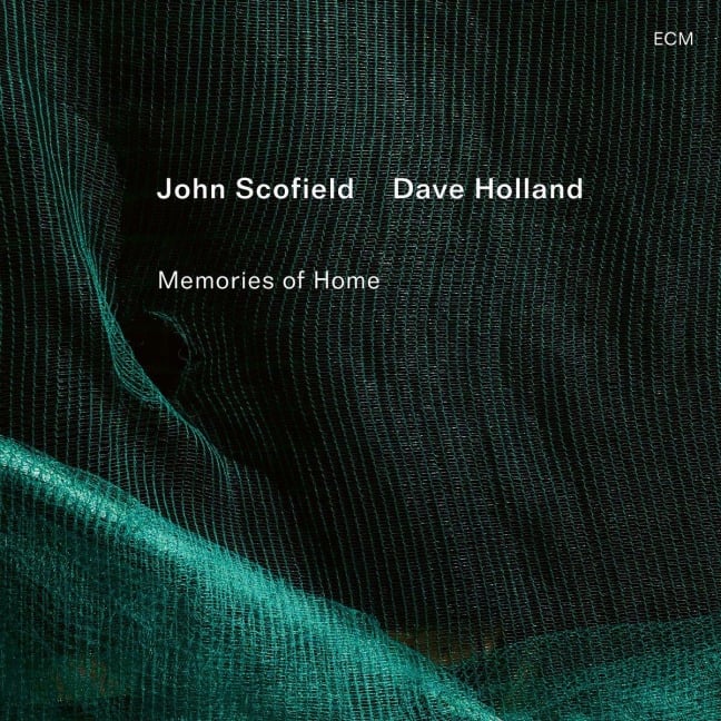 Memories of Home - John Scofield, Dave Holland