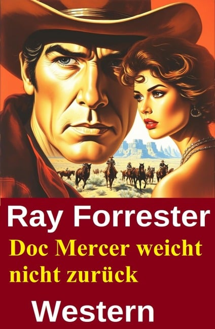 Doc Mercer weicht nicht zurück: Western - Ray Forrester