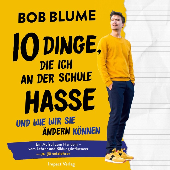 Zehn Dinge, die ich an der Schule hasse - Bob Blume