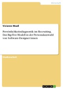 Cover-Bild zum Titel 'Persönlichkeitsdiagnostik im Recruiting. Das Big-Five-Modell in der Personalauswahl von Software-Designer:innen' von 'Vivianne Maaß'