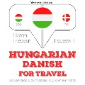 Magyar - dán: utazáshoz - Jm Gardner