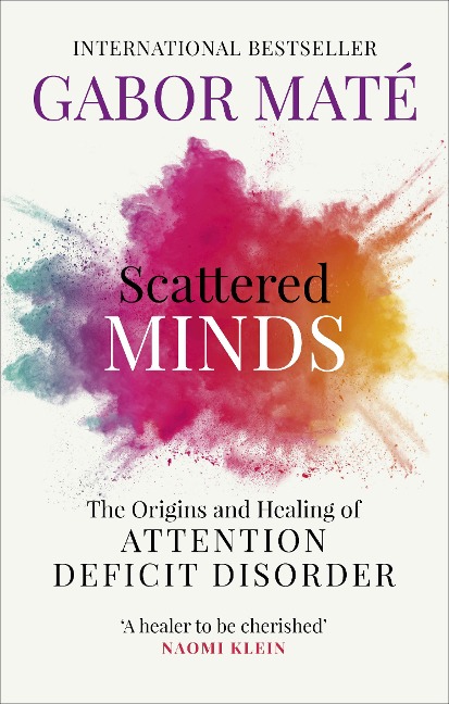 Scattered Minds - Gabor Maté