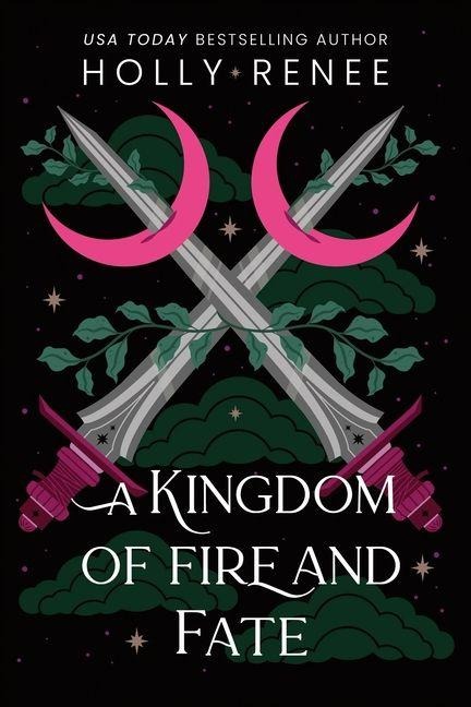 A Kingdom of Fire and Fate (Standard Edition) - Holly Renee