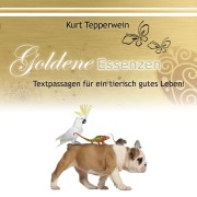 Cover-Bild zum Titel 'Goldene Essenzen: Textpassagen für ein tierisch gutes Leben' von ''