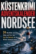 Cover-Bild zum Titel 'Küstenkrimi-Adventskalender Nordsee: 24 Mordfälle zwischen Ebbe und Flut. Von Sylt bis Borkum ist im Winter niemand sicher.' von 'Marius Schwarz'