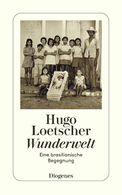 Wunderwelt - Hugo Loetscher
