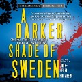 Cover-Bild zum Titel 'A Darker Shade of Sweden Lib/E' von 'John-Henri Holmberg, John-Henri Holmberg'