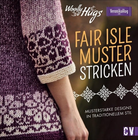 Woolly Hugs Fair-Isle-Muster stricken - Veronika Hug