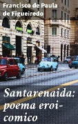 Santarenaida: poema eroi-comico - Francisco De Paula De Figueiredo