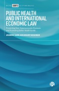Cover-Bild zum Titel 'Public Health and International Economic Law' von 'Amandine Garde, Gregory Messenger'