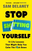 Cover-Bild zum Titel 'Stop Sh*tting Yourself' von 'Sam Delaney'