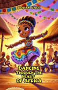 Cover-Bild zum Titel 'Dancing Through the Heart of Africa' von 'Rowan Vale'