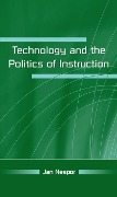 Cover-Bild zum Titel 'Technology and the Politics of Instruction' von 'Jan Nespor'
