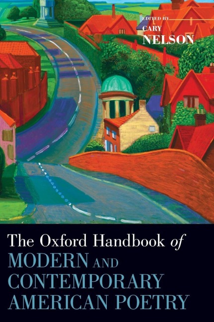 The Oxford Handbook of Modern and Contemporary American Poetry - Nelson