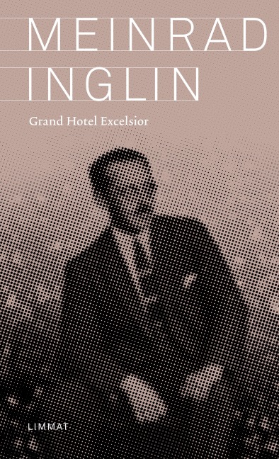 Grand Hotel Excelsior - Meinrad Inglin