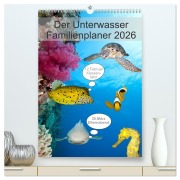 Der Unterwasser Familienplaner 2026 (hochwertiger Premium Wandkalender 2026 DIN A2 hoch), Kunstdruck in Hochglanz - Sven Gruse