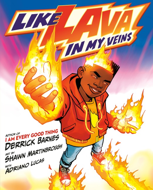 Like Lava In My Veins - Derrick Barnes