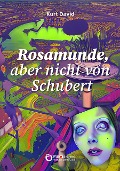 Cover-Bild zum Titel 'Rosamunde, aber nicht von Schubert' von 'Kurt David'