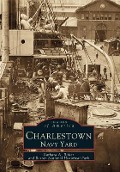 Cover-Bild zum Titel 'Charlestown Navy Yard' von 'Barbara A. Bither, Boston National Historical Park'