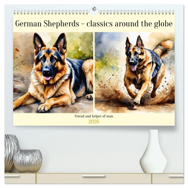 German Shepherds - classics around the globe (High Quality Premium Wall Calendar 2026 DIN A2 landscape),CALVENDO 12 Month Wall Calendar - Claudia Kleemann