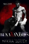 Luna & Andres: A Dark Captive Romance - Nikita Slater