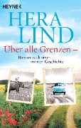 Cover-Bild zum Titel 'Über alle Grenzen' von 'Hera Lind'