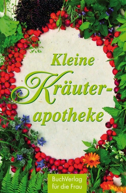 Kleine Kräuterapotheke - Heide Haßkerl