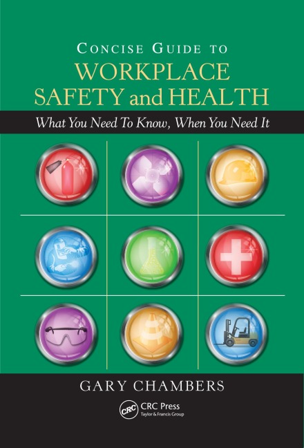 Concise Guide to Workplace Safety and Health - Gary Chambers