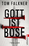 Cover-Bild zum Titel 'Gott ist böse' von 'Tom Falkner'
