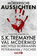 Cover-Bild zum Titel 'Mörderische Aussichten: Thriller & Krimi bei Knaur #2' von 'Helen Callaghan, Joseph Knox, Mechtild Borrmann, Kerstin Cantz, S. K. Tremayne'