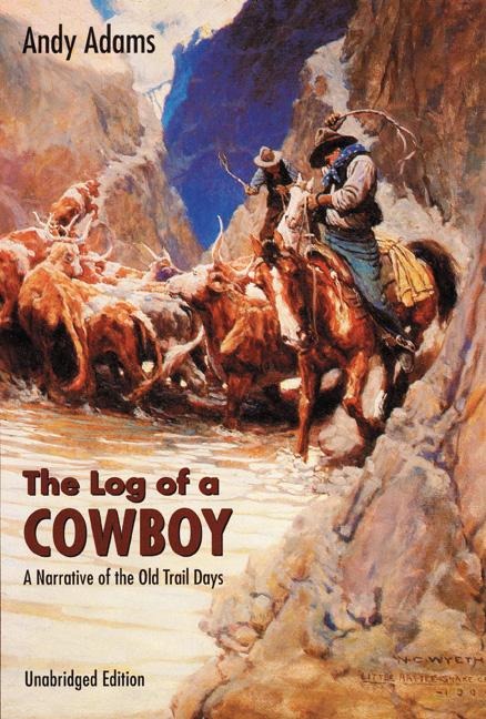 The Log of a Cowboy - Andy Adams