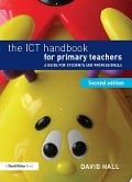 Cover-Bild zum Titel 'The ICT Handbook for Primary Teachers' von 'David Hall'