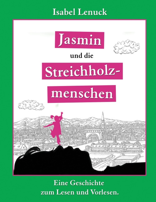 Jasmin und die Streichholzmenschen - Isabel Lenuck