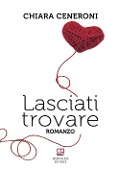 Cover-Bild zum Titel 'Lasciati trovare' von 'Chiara Ceneroni'