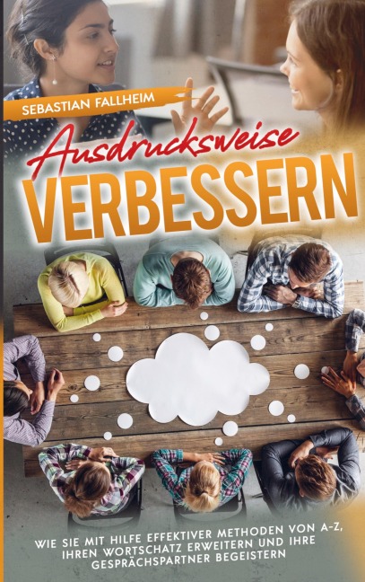 Ausdrucksweise verbessern - Sebastian Fallheim