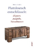 Plattdeutsch entschlüsselt: döppen, puspeln, hassebassen - 