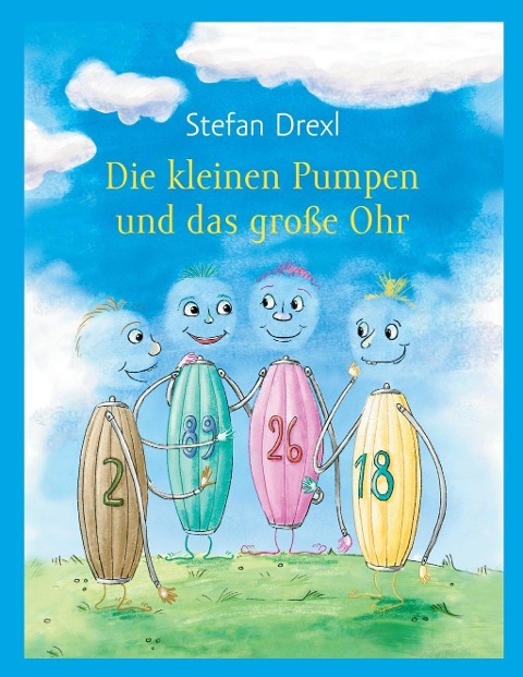 Die kleinen Pumpen und das große Ohr - Stefan Drexl