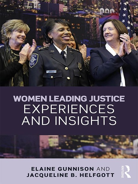 Women Leading Justice - Elaine Gunnison, Jacqueline B. Helfgott