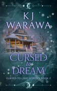 Cursed to Dream (Cursed to Love, #2) - Kj Warawa