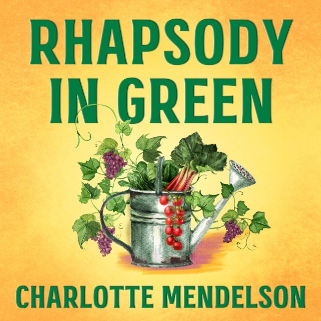 Rhapsody in Green - Charlotte Mendelson
