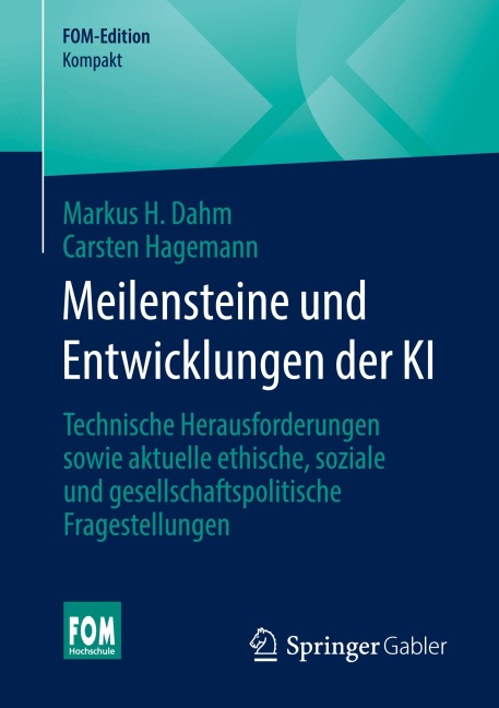 Meilensteine und Entwicklungen der KI - Carsten Hagemann, Markus H. Dahm